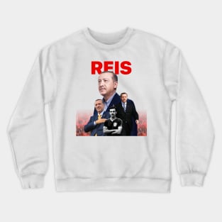 Reis - Recep Tayyip Erdogan | Türkiye Crewneck Sweatshirt